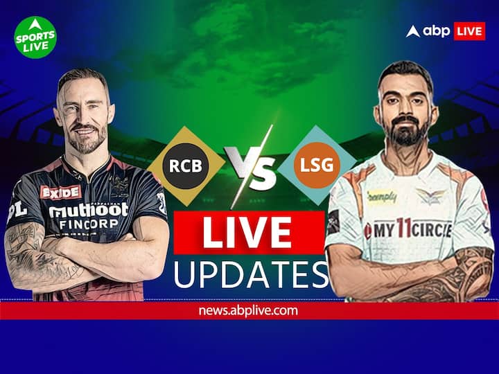 आरसीबी बनाम एलएसजी आईपीएल 2023 लाइव: एम चिन्नास्वामी स्टेडियम में बैंगलोर के खिलाफ लखनऊ का मुकाबला
